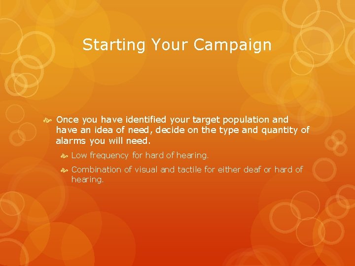 Starting Your Campaign Once you have identified your target population and have an idea
