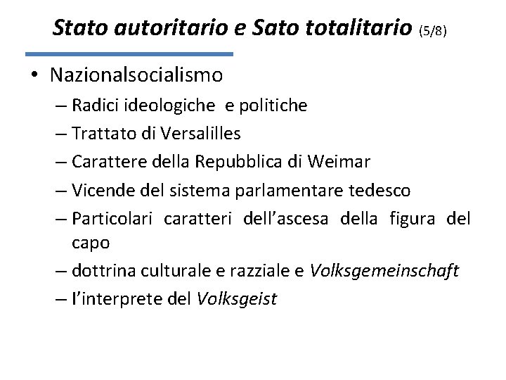 Stato autoritario e Sato totalitario (5/8) • Nazionalsocialismo – Radici ideologiche e politiche –