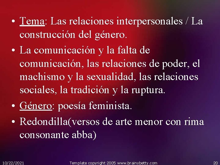  • Tema: Las relaciones interpersonales / La construcción del género. • La comunicación