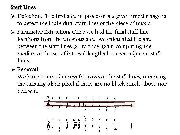 Staff Lines Ø Detection: The first step in processing a given input image is