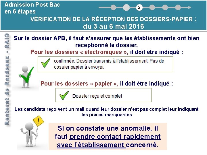 Admission Post Bac 3 en 6 étapes VÉRIFICATION DE LA RÉCEPTION DES DOSSIERS-PAPIER :