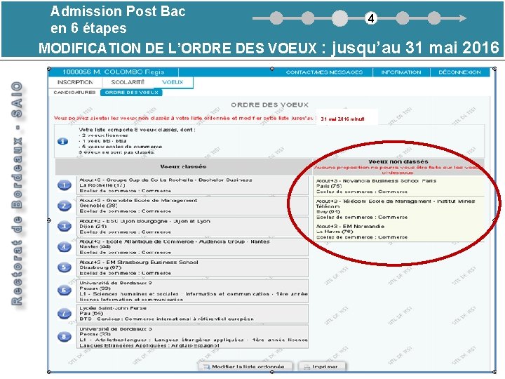 Admission Post Bac en 6 étapes MODIFICATION DE L’ORDRE DES VOEUX : 4 modification