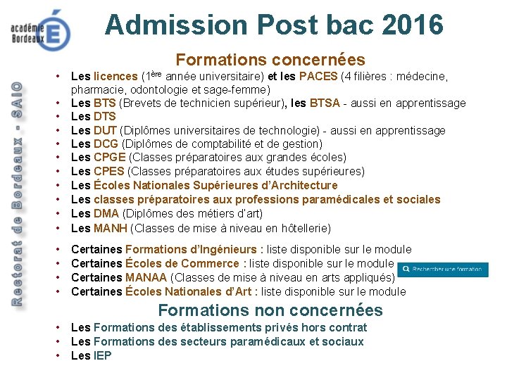 Les formations concernées par APB Admission Post bac 2016 Formations concernées • • •