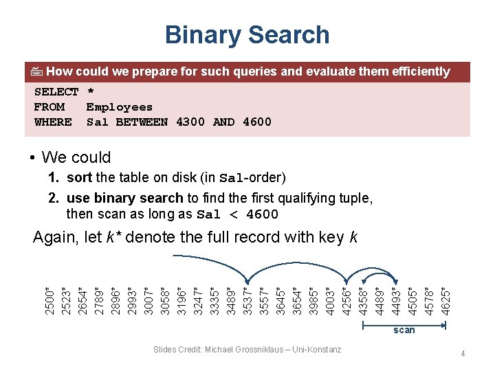 Binary Search How could we prepare for such queries and evaluate them efficiently SELECT