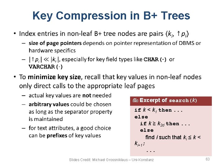 Key Compression in B+ Trees • Excerpt of search(k) if k < k 1