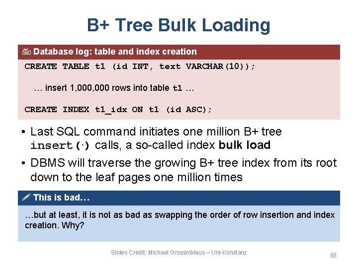 B+ Tree Bulk Loading Database log: table and index creation CREATE TABLE t 1