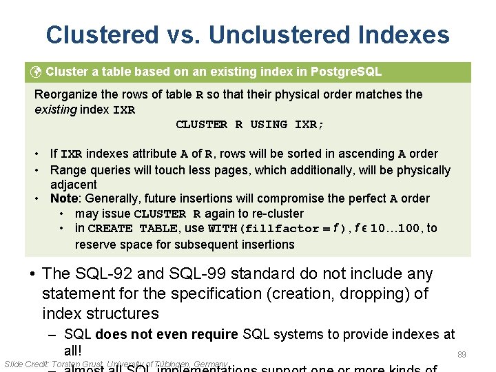 Clustered vs. Unclustered Indexes Cluster a table based on an existing index in Postgre.