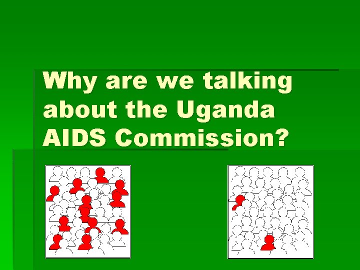 Why are we talking about the Uganda AIDS Commission? 