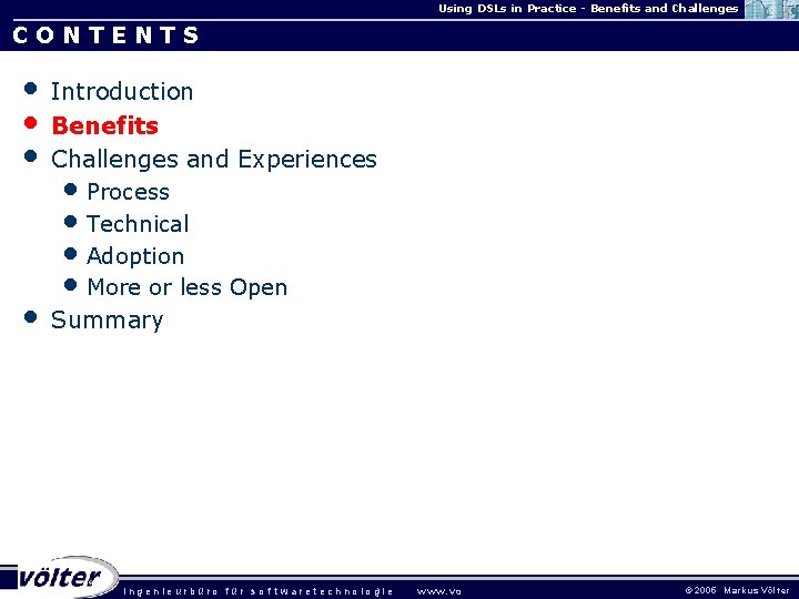 Using DSLs in Practice - Benefits and Challenges CONTENTS • • Introduction Benefits Challenges