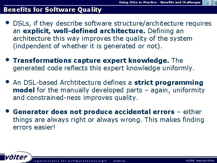 Using DSLs in Practice - Benefits and Challenges Benefits for Software Quality • DSLs,
