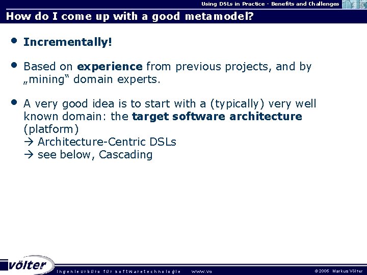 Using DSLs in Practice - Benefits and Challenges How do I come up with