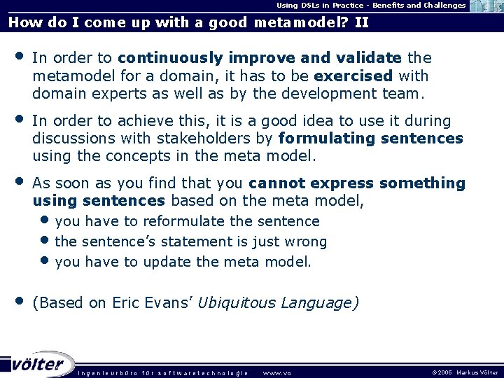 Using DSLs in Practice - Benefits and Challenges How do I come up with