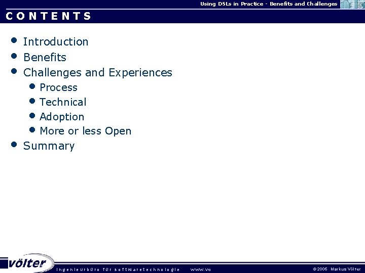Using DSLs in Practice - Benefits and Challenges CONTENTS • • Introduction Benefits Challenges