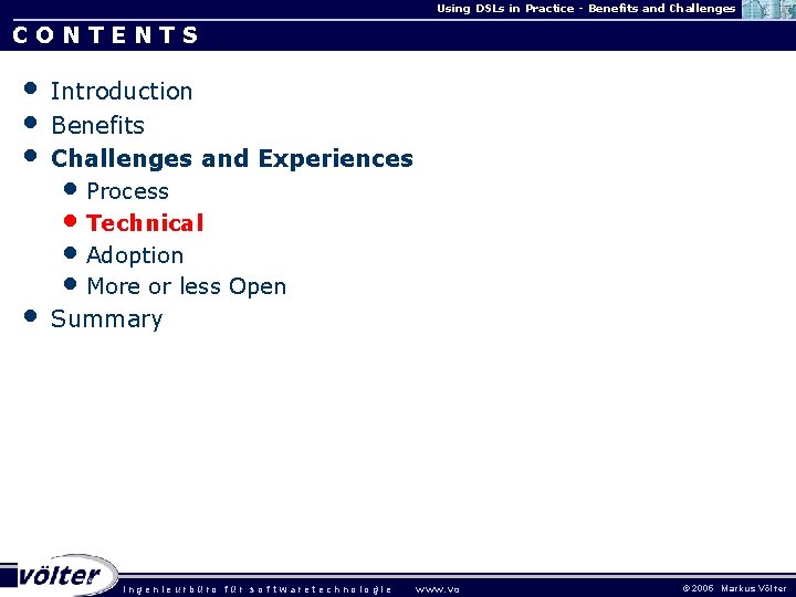 Using DSLs in Practice - Benefits and Challenges CONTENTS • • Introduction Benefits Challenges