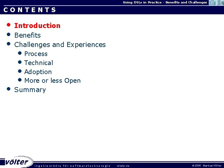 Using DSLs in Practice - Benefits and Challenges CONTENTS • • Introduction Benefits Challenges