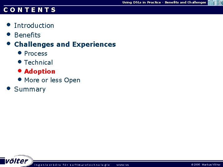 Using DSLs in Practice - Benefits and Challenges CONTENTS • • Introduction Benefits Challenges