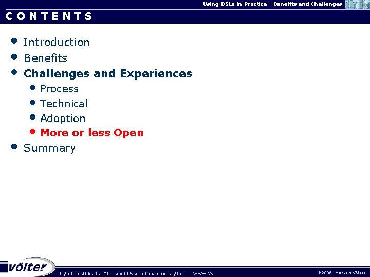 Using DSLs in Practice - Benefits and Challenges CONTENTS • • Introduction Benefits Challenges