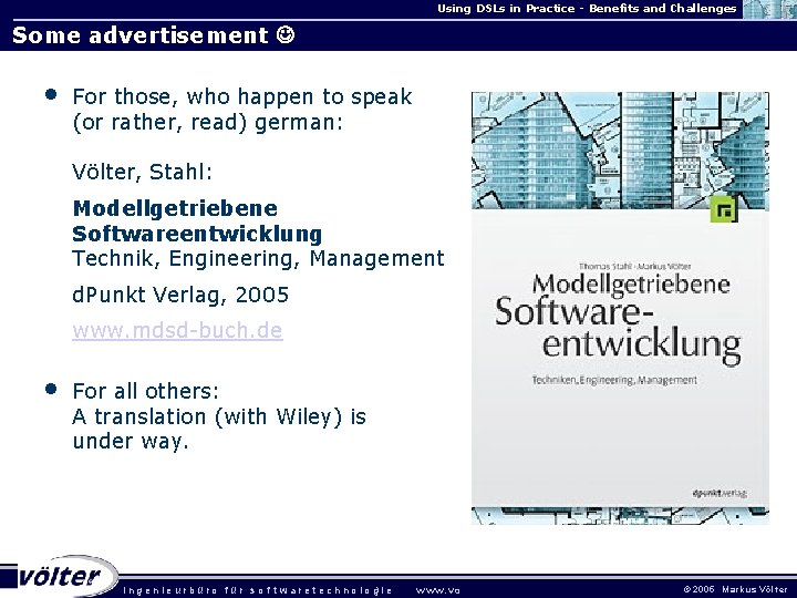 Using DSLs in Practice - Benefits and Challenges Some advertisement • For those, who