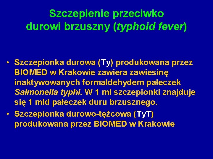Szczepienie przeciwko durowi brzuszny (typhoid fever) • Szczepionka durowa (Ty) produkowana przez BIOMED w