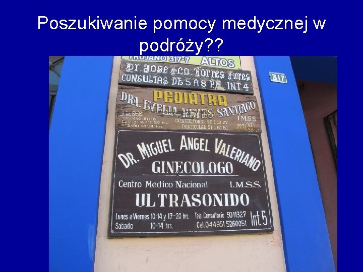 Poszukiwanie pomocy medycznej w podróży? ? 