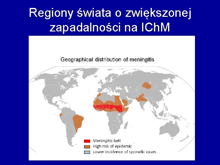 Regiony świata o zwiększonej zapadalności na ICh. M 