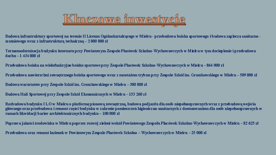 Kluczowe inwestycje Budowa infrastruktury sportowej na terenie II Liceum Ogólnokształcącego w Mielcu - przebudowa