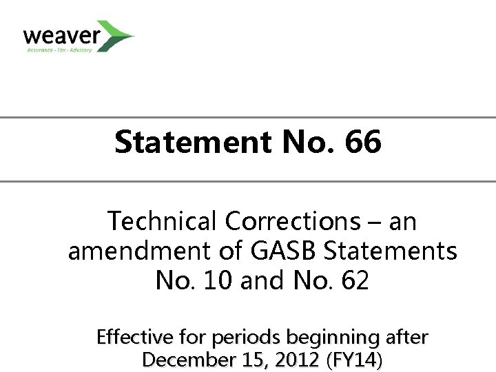 Statement No. 66 Technical Corrections – an amendment of GASB Statements No. 10 and