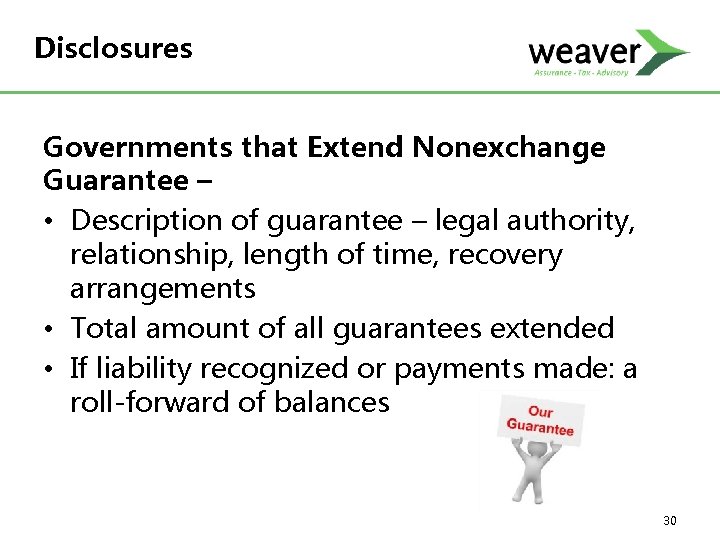 Disclosures Governments that Extend Nonexchange Guarantee – • Description of guarantee – legal authority,