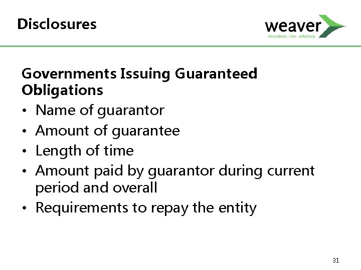 Disclosures Governments Issuing Guaranteed Obligations • Name of guarantor • Amount of guarantee •