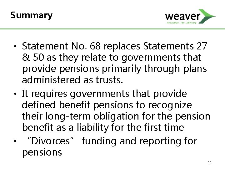 Summary • Statement No. 68 replaces Statements 27 & 50 as they relate to