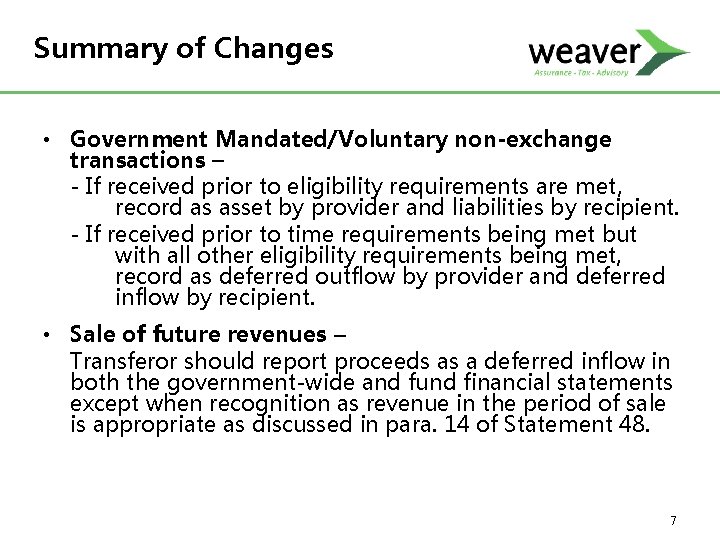 Summary of Changes • Government Mandated/Voluntary non-exchange transactions – - If received prior to