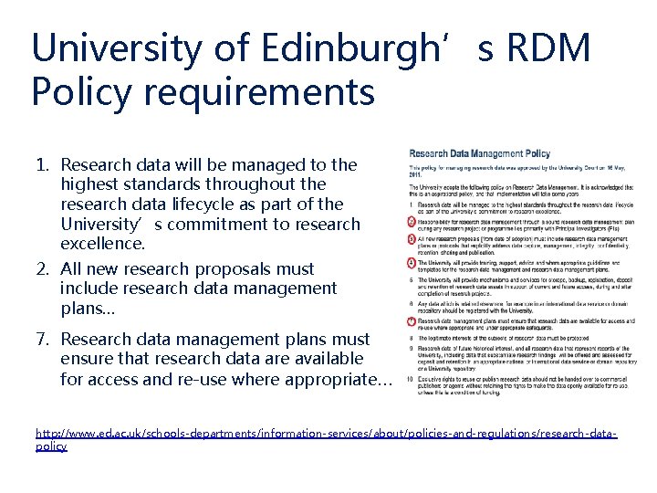 University of Edinburgh’s RDM Policy requirements 1. Research data will be managed to the