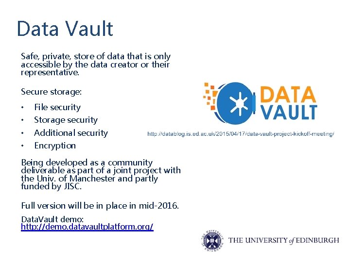 Data Vault Safe, private, store of data that is only accessible by the data