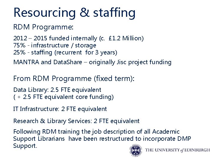 Resourcing & staffing RDM Programme: 2012 – 2015 funded internally (c. £ 1. 2