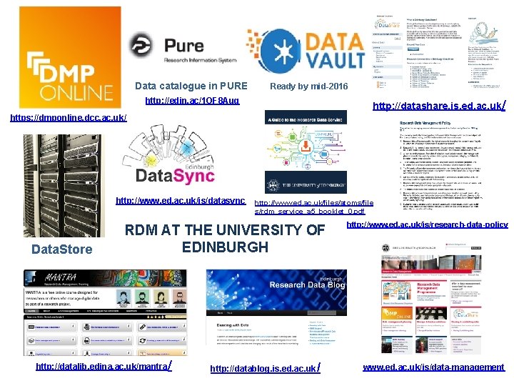 Data catalogue in PURE Ready by mid-2016 http: //edin. ac/1 OF 8 Auq http: