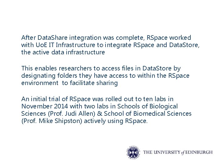 After Data. Share integration was complete, RSpace worked with Uo. E IT Infrastructure to