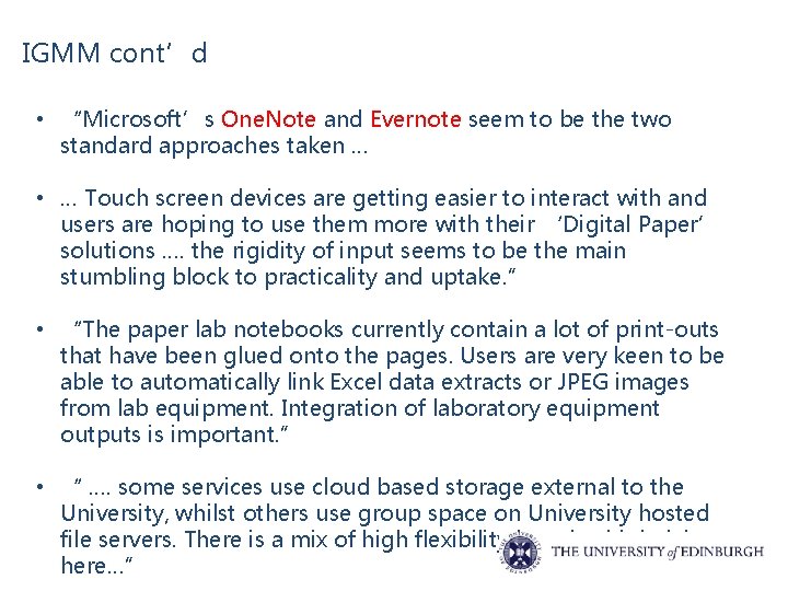 IGMM cont’d • “Microsoft’s One. Note and Evernote seem to be the two standard