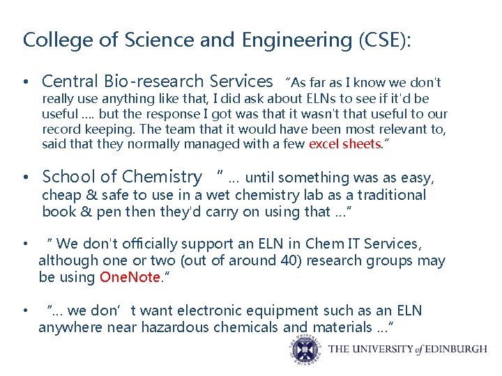 College of Science and Engineering (CSE): • Central Bio-research Services “As far as I