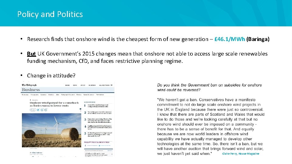 Policy and Politics • Research finds that onshore wind is the cheapest form of