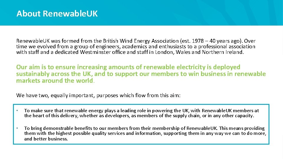 About Renewable. UK was formed from the British Wind Energy Association (est. 1978 –