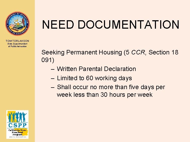 NEED DOCUMENTATION TOM TORLAKSON State Superintendent of Public Instruction Seeking Permanent Housing (5 CCR,
