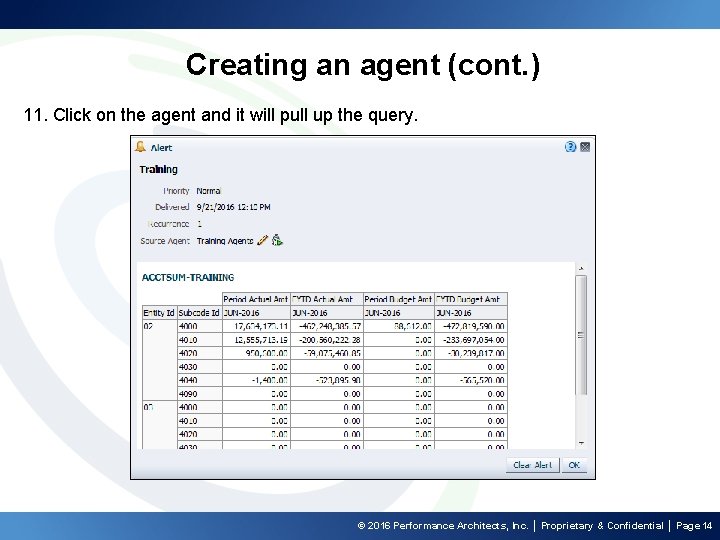 Creating an agent (cont. ) 11. Click on the agent and it will pull