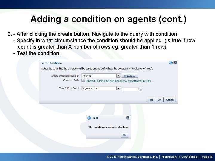 Adding a condition on agents (cont. ) 2. - After clicking the create button,