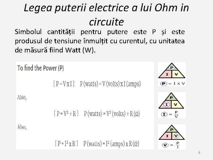 Legea puterii electrice a lui Ohm in circuite Simbolul cantității pentru putere este P Legea puterii electrice a lui Ohm in circuite Simbolul cantității pentru putere este P