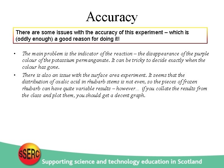 Accuracy There are some issues with the accuracy of this experiment – which is