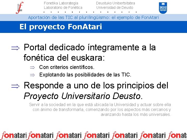 Fonetika Laborategia Laboratorio de Fonética Deustuko Unibertsitatea Universidad de Deusto Aportación de las TIC