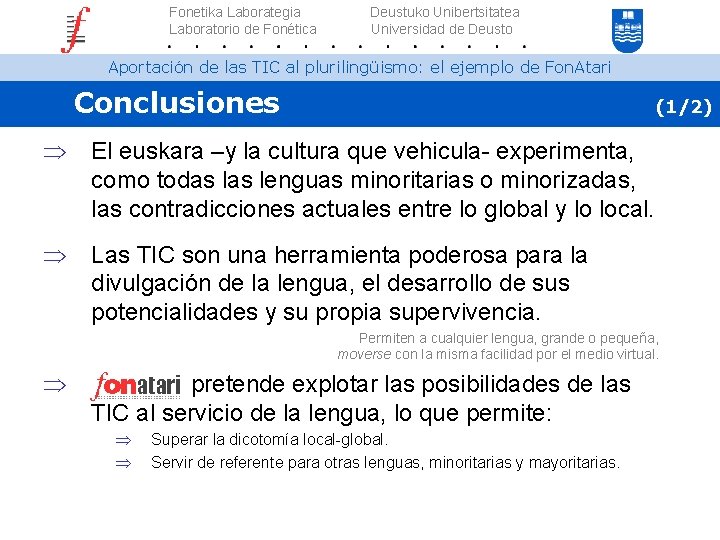 Fonetika Laborategia Laboratorio de Fonética Deustuko Unibertsitatea Universidad de Deusto Aportación de las TIC