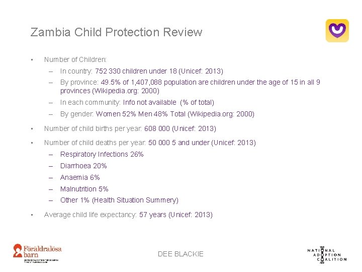 Zambia Child Protection Review • Number of Children: – In country: 752 330 children