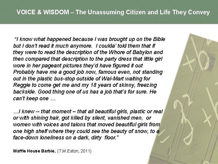 VOICE & WISDOM – The Unassuming Citizen and Life They Convey “I know what