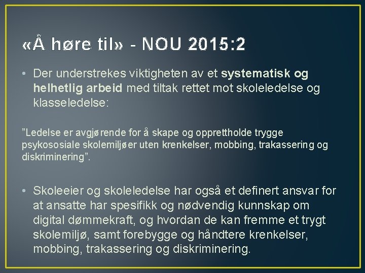  «Å høre til» - NOU 2015: 2 • Der understrekes viktigheten av et